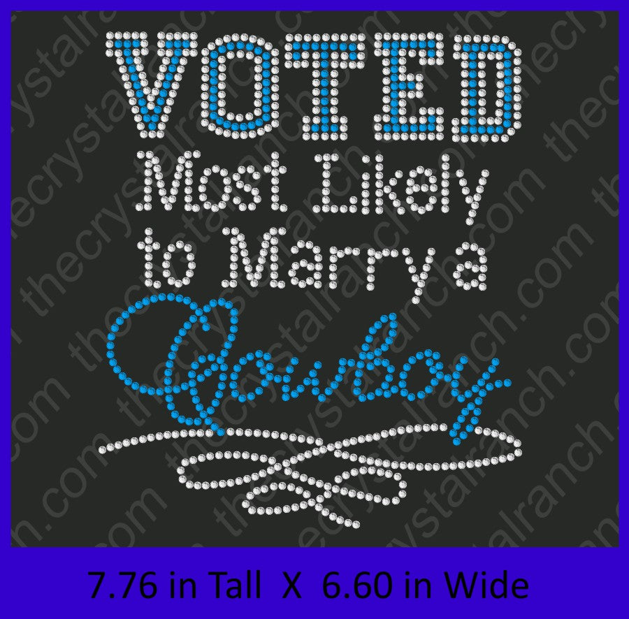 Voted Most Likely to Marry a Cowboy Rhinestone Transfer R108