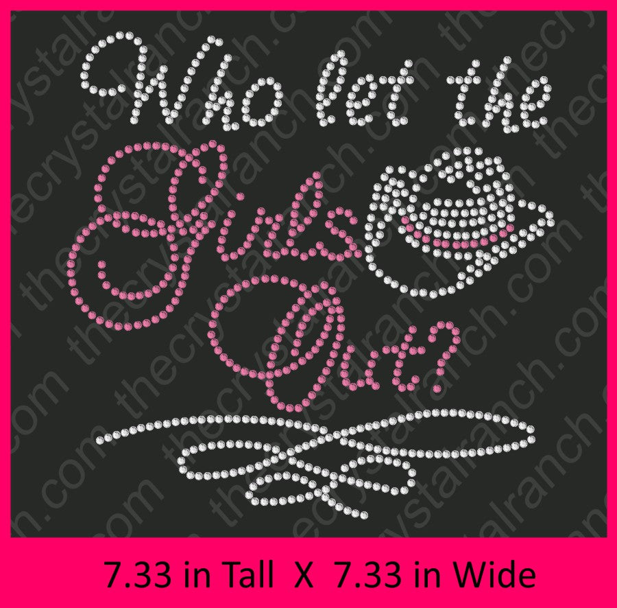 Who Let The Girls Out Rhinestone Transfer R109