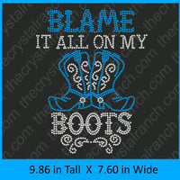 Blame It All On My Boots Rhinestone Transfer R124