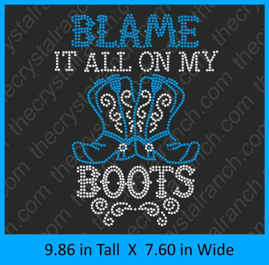 Blame It All On My Boots Rhinestone Transfer R124